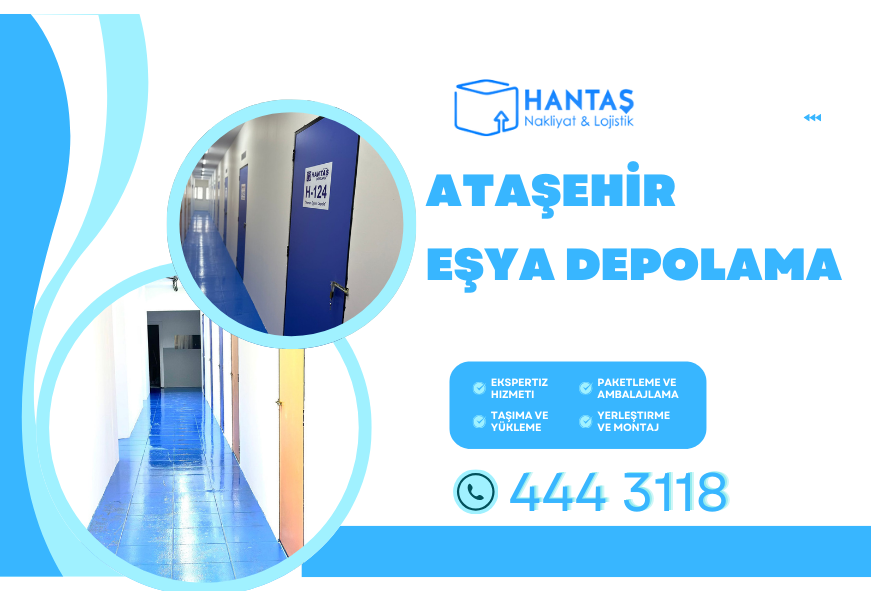 Ataşehir Eşya Depolama - Hantaş Nakliyat Güvencesi