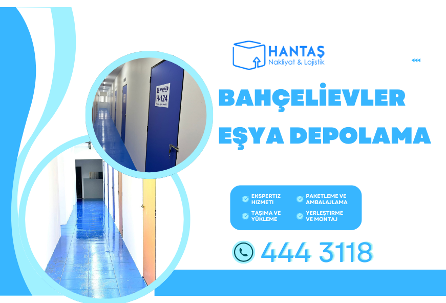 Bahçelievler Eşya Depolama - Hantaş Nakliyat