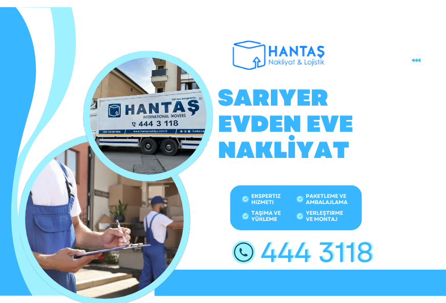 Sarıyer Evden Eve Nakliyat | İstanbul Boğazı’nda Güvenilir Taşımacılık